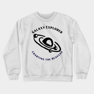 Galaxy Explorer: Charting the Heavens Astronomy Lover Crewneck Sweatshirt